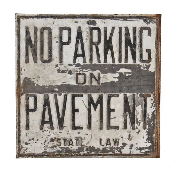 single-sided c. 1930's american depression era original deeply embossed "no parking on the pavement" informational highway sign with distressed paint finish