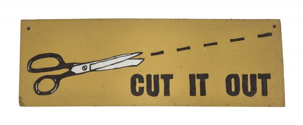 single-sided hand-painted vintage american folk art wood "cut it out" comical factory locker hanging sign 