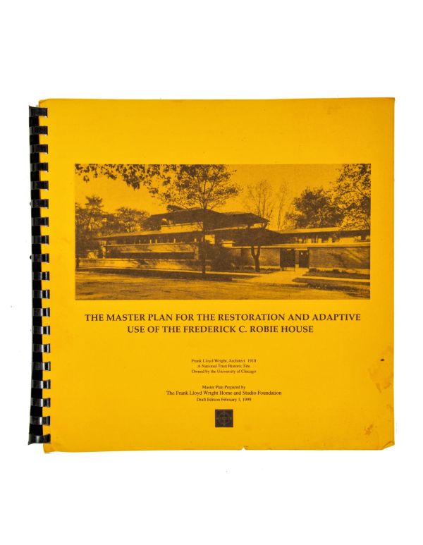 original 1999 spiral-bound master plan for the restroation and adaptive use of the frederick c. robie house 