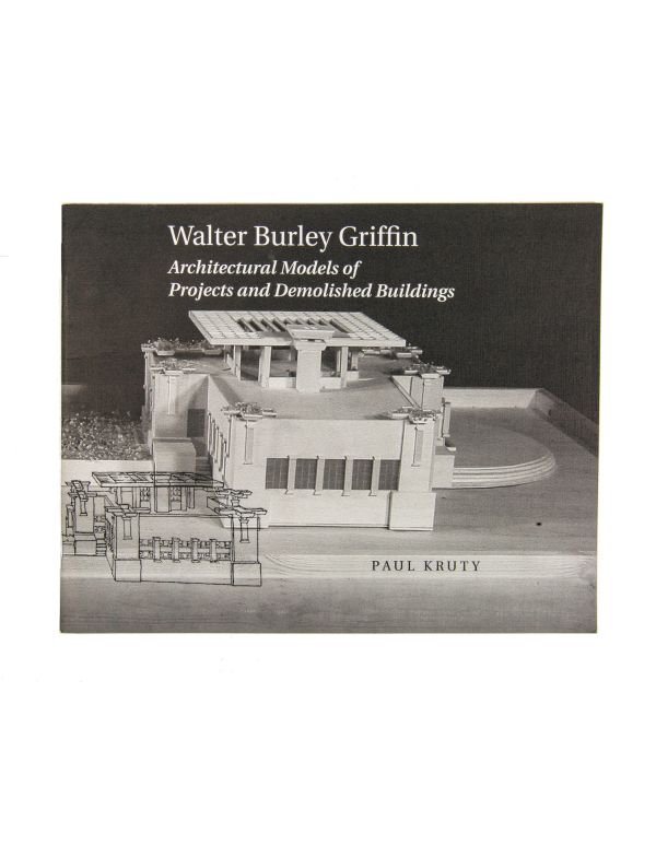rare softbound copy of paul kruty's "walter burley griffin: architectural models of projects and demolished buildings"
